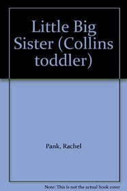 Little Big Sister (Collins Toddler)