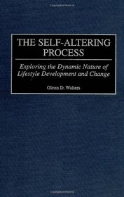 The Self-Altering Process: Exploring the Dynamic Nature of Lifestyle Development and Change