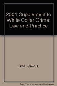 2001 Supplement to White Collar Crime: Law and Practice