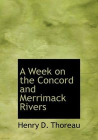 A Week on the Concord and Merrimack Rivers (Large Print Edition)