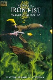 Immortal Iron Fist, Vol. 3: The Book of the Iron Fist (v. 3)
