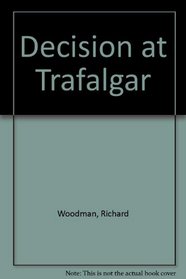 Decision at Trafalgar