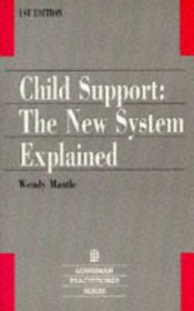 Mantle Child Support: The New System Explained (Practitioner)