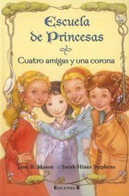 Cuatro amigas y una corona (Escuela de princesas)