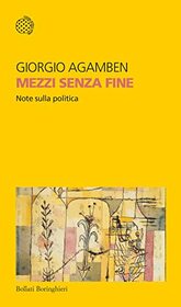 Mezzi senza fine: Note sulla politica (Temi) (Italian Edition)