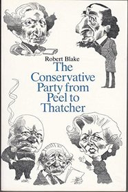 The Conservative Party from Peel to Thatcher