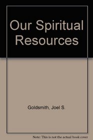 Our Spiritual Resources