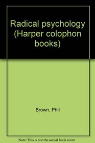 Radical psychology (Harper colophon books, CN 1003)