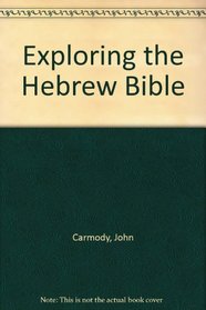 Exploring the Hebrew Bible