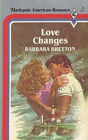 Love Changes (Harlequin American Romance, No 3)