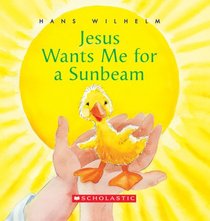 Jesus Wants Me For A Sunbeam