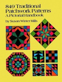 849 Traditional Patchwork Patterns : A Pictorial Handbook (Quilting)