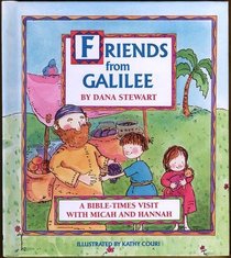 Friends from Galilee: A Bible-Times Visit With Micah and Hannah (Little Deer Books)