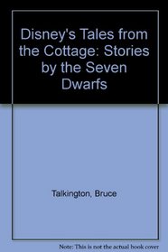 Disney's Tales from the Cottage: Stories by the Seven Dwarfs