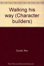Walking his way (Character builders)