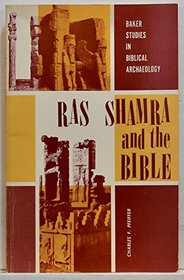 Ras Shamra and the Bible (Baker Studies in Biblical Archaeology)