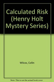 Calculated Risk (Henry Holt Mystery Series)