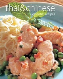 Thai & Chinese: Essential Recipes. Catherine Atkinson ... [Et Al.]