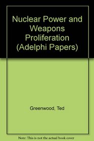 Nuclear power and weapons proliferation (Adelphi papers)