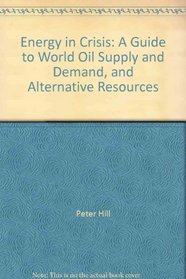 Brandts' energy in crisis: A guide to world oil supply and demand and alternative resources