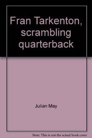 Fran Tarkenton, scrambling quarterback (Sports close-up books)