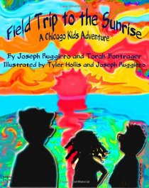 Field Trip to the Sunrise: A Chicago Kids Adventure [English and Chinese Mandarin]