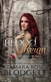 Blood Reign (The Blood Series) (Volume 4)
