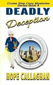 Deadly Deception (Cruise Ship Christian Cozy Mysteries Series) (Volume 4)