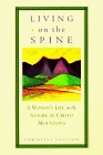 Living on the Spine: A Woman's Life in the Sangre De Cristo Mountains