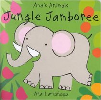 Jungle Jamboree (Ana's Animals)