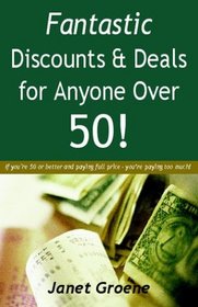 Fantastic Discounts & Deals For Anyone Over 50!