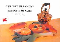 Welsh Pantry: Recipes from Wales (Regional Cookery Books)