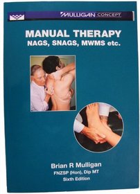 Manual Therapy: Nags, Snags, MWMs, etc - 6th Edition