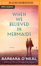 When We Believed in Mermaids (Audio MP3 CD) (Unabridged)
