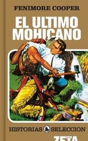Ultimo mohicano, El (Historias Seleccion/ History Selection) (Spanish Edition)