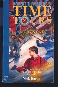 Glory's End (Robert Silverberg's Time Tours, Bk 2)
