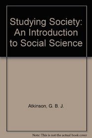 Studying Society: An Introduction to Social Science