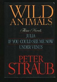 Wild Animals: Julia / If You Could See Me Now / Under Venus