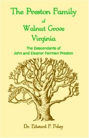 The Prestons of Walnut Grove, Virginia