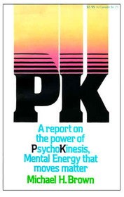 Pk: A Report on Power of Psychokinesie, the Mental Energy to Move Matter