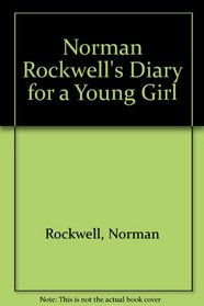 Norman Rockwell's Diary for a Young Girl