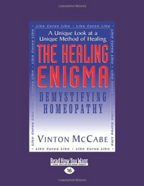 The Healing Enigma (Easyread Large Edition): DEMYSTIFYING HOMEOPATHY