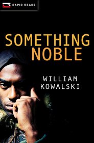 Something Noble (Rapid Reads)