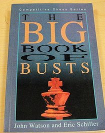 The Big Book of Busts (Competitive Chess Series)
