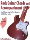 Rock Guitar Chords and Accompaniment: Your Ultimate Step-by-Step Manual to Rock Rhythm-Guitar