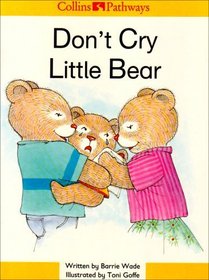 Don't Cry Little Bear (Collins Pathways)