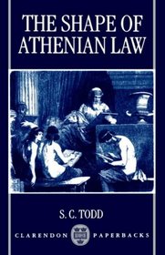 The Shape of Athenian Law (Clarendon Paperbacks)