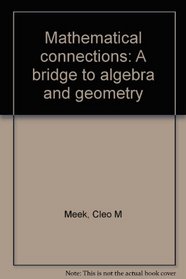 Mathematical connections: A bridge to algebra and geometry