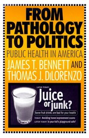 From Pathology to Politics: Public Health in America