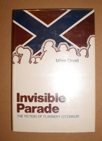 Invisible parade;: The fiction of Flannery O'Connor